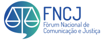 FNCJ | Fórum Nacional de Comunicação e Justiça